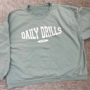 Daily Drills Sage Green Sweatshirt